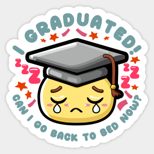 Graduated Can I Go Back To Bed Now Funny Graduation Sticker